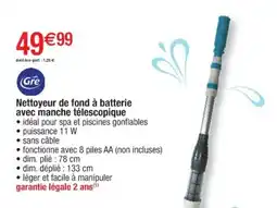 Cora x Carrefour GRE Nettoyeur de fond à batterie avec manche télescopique offre
