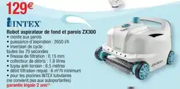 Cora x Carrefour INTEX Robot aspirateur de fond et parois ZX300 offre