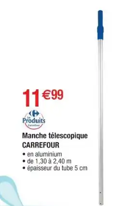 Cora x Carrefour CARREFOUR Manche télescopique offre