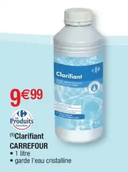 Cora x Carrefour CARREFOUR Clarifiant offre