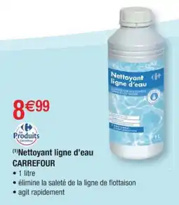 Cora x Carrefour CARREFOUR Nettoyant ligne d'eau offre