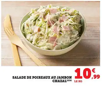 Bi1 Salade de poireaux au jambon chazal offre