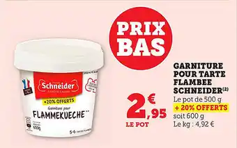 Bi1 Garniture pour tarte flambee schneider offre