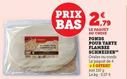 Bi1 Fonds pour tarte flambee schneider offre
