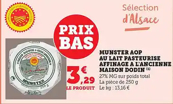 Bi1 Munster aop au lait pasteurise affinage a l'ancienne maison dodin offre