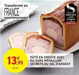 Intermarché Pâté en croûte avec ou sans médaillon secrets du val d'argent offre