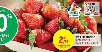 Intermarché Fraise ronde offre