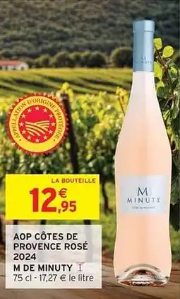 Intermarché Aop côtes de provence rosé 2024 m de minuty offre