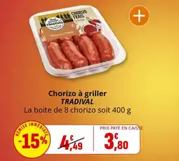 Coccinelle Supermarché Chorizo à griller tradival offre