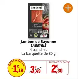 Coccinelle Supermarché Jambon de bayonne labeyrie offre