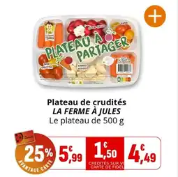 Coccinelle Supermarché Plateau de crudités la ferme à jules offre