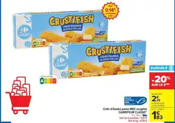 Carrefour Drive CARREFOUR CLASSIC Colin d'alaska panés msc surgelés offre