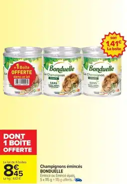 Carrefour Drive BONDUELLE Champignons émincés offre