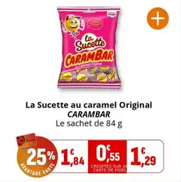 Coccinelle Supermarché La sucette au caramel original carambar offre