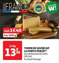 Auchan Drive Tomme de savoie igp la pointe percée offre
