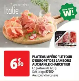 Auchan Drive Plateau apéro le tour d'europe des jambons auchan le charcutier offre