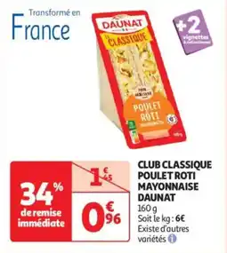 Auchan Drive Club classique poulet roti mayonnaise daunat offre