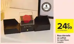 Carrefour Drive Rose éternelle en coffret Au rayon Fleurs coupées offre