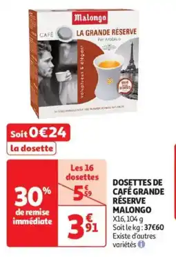 Auchan Drive Dosettes de café grande réserve malongo offre