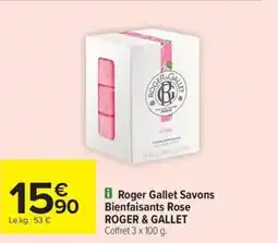 Carrefour Drive ROGER & GALLET Savons Bienfaisants Rose offre