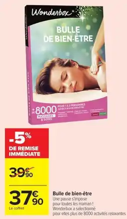 Carrefour Drive Bulle de bien-ĂȘtre offre