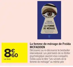 Carrefour Drive MCFADDEN La femme de ménage de Freida offre