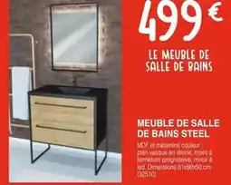 Chretien Matériaux Le meuble de salle de bains steel offre