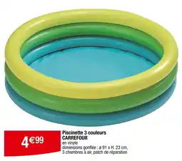 Carrefour Piscinette 3 couleurs offre