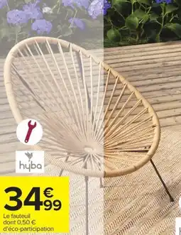 Carrefour Drive HYBA Fauteuil Acapulco offre