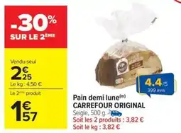 Carrefour Drive CARREFOUR ORIGINAL Pain demi lune offre