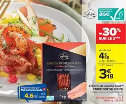 Carrefour Drive CARREFOUR SELECTION Émincés de saumon fumé offre