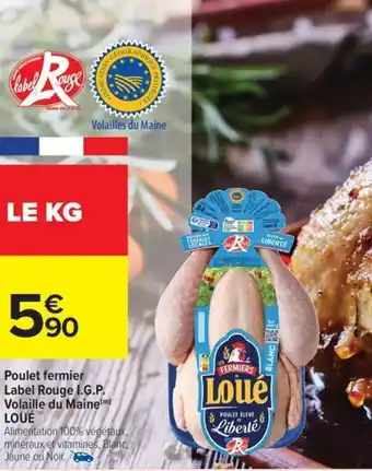 Carrefour Drive LOUÉ Poulet fermier Label Rouge I.G.P. Volaille du Maine offre