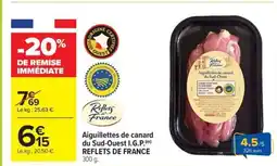 Carrefour Drive Aiguillettes de canard du sud-ouest i.g.p.(m) reflets de france offre
