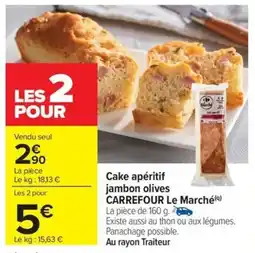 Carrefour Drive Cake apéritif jambon olives carrefour le marché offre