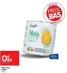 Carrefour Drive SIMPL MaĂŻs doux offre