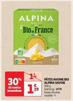Auchan PĂTES AVOINE BIO ALPINA SAVOIE offre