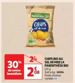 Auchan Chips Bio Au Sel De Mer La Parenthèse Bio offre