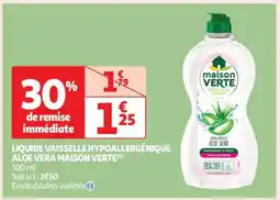 Auchan LIQUIDE VAISSELLE HYPOALLERGĂNIQUE ALOE VERA MAISON VERTE offre