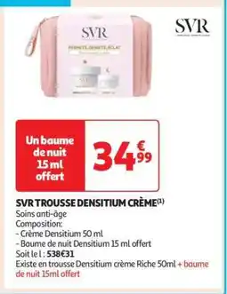 Auchan SVR TROUSSE DENSITIUM CRÈME offre