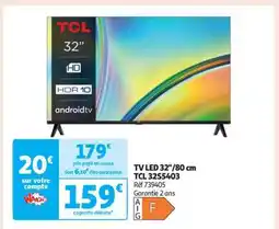 Auchan TV LED 32/80 cm TCL 32S5403 offre