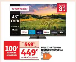 Auchan TV QLED 43/109 cm THOMSON Q43G5C14 offre