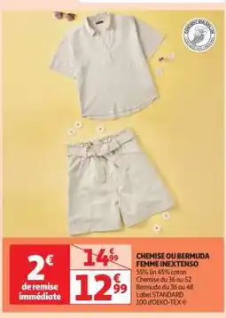 Auchan CHEMISE OU BERMUDA FEMME INEXTENSO offre