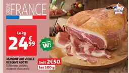 Auchan Jambon Cru Vieille Réserve Aoste offre