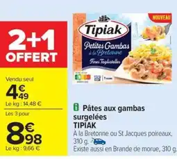 Carrefour Drive TIPIAK Pùtes aux gambas surgelées offre