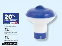 Carrefour Drive Carrefour - le diffuseur de chlore offre