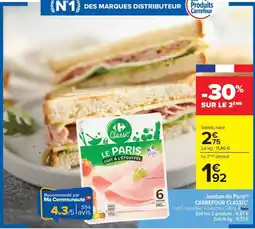 Carrefour Drive CARREFOUR CLASSIC Jambon de Paris offre