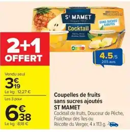 Carrefour Drive ST MAMET Coupelles de fruits sans sucres ajoutés offre