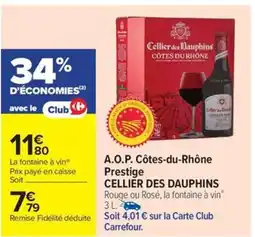 Carrefour Drive CELLIER DES DAUPHINS A.O.P. Côtes-du-Rhône Prestige offre