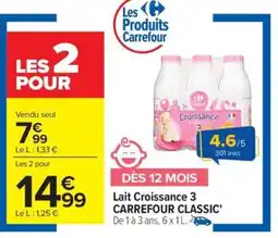 Carrefour Drive CARREFOUR CLASSIC Lait Croissance 3 offre