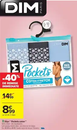 Carrefour Drive DIM Slips " Pockets coton " offre